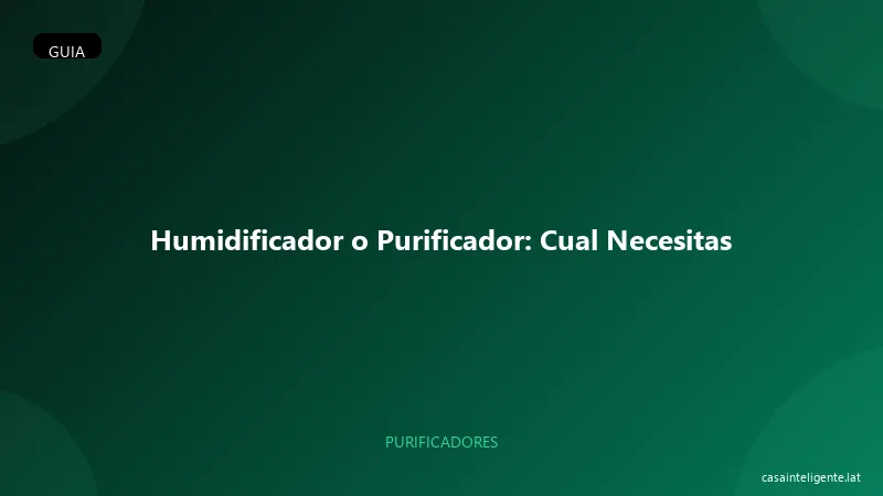 Humidificador o Purificador: Cual Necesitas