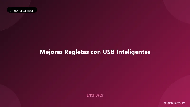 Mejores Regletas con USB Inteligentes